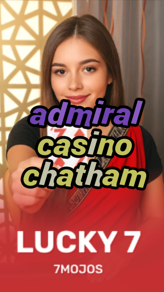 admiral casino chatham-w4cy2mdjlx2bf.com